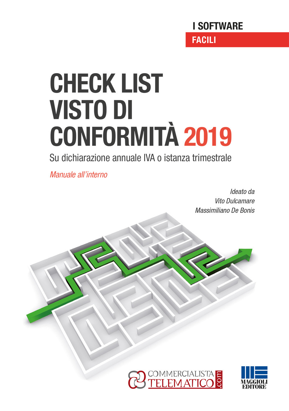 Gestione del visto di conformità IVA 2019. Su dichiarazione annuale IVA o istanza trimestale. CD-ROM
