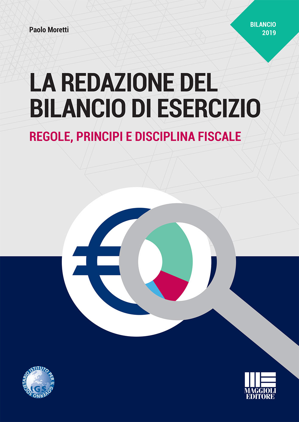 La redazione del bilancio di esercizio. Regole, principi e disciplina fiscale