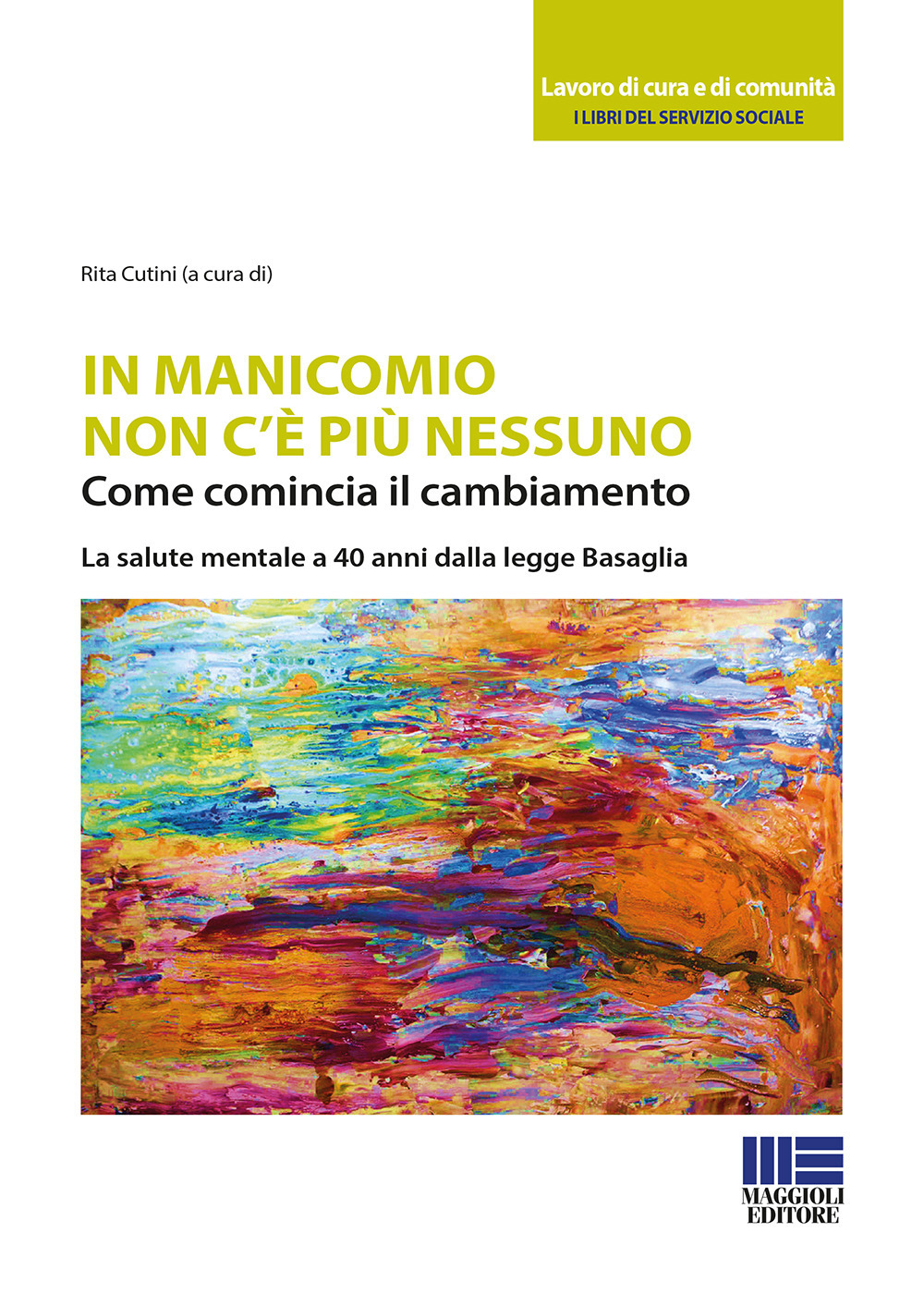 In manicomio non c’è più nessuno. Come comincia il cambiamento. La salute mentale a 40 anni dalla legge Basaglia