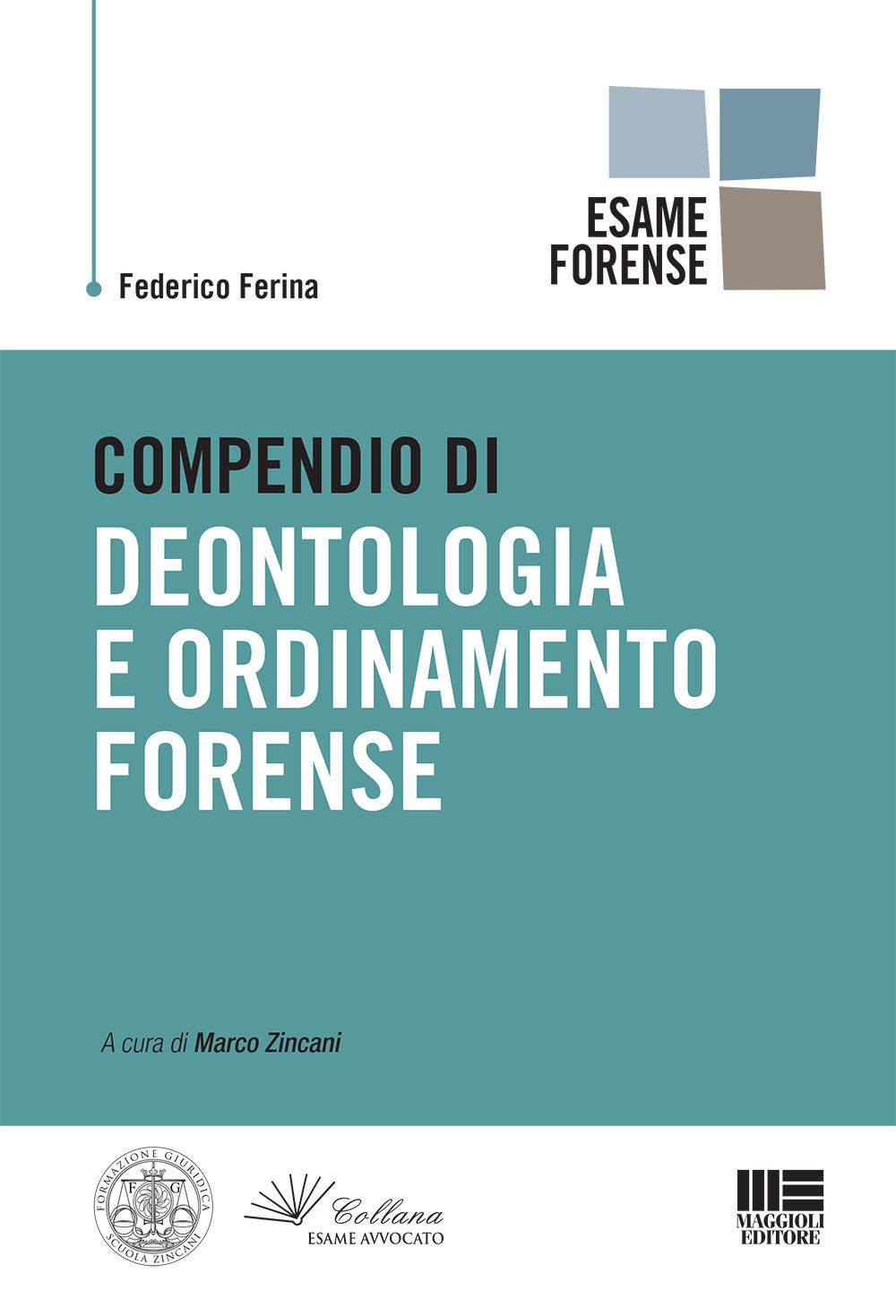 Compendio di deontologia e ordinamento forense