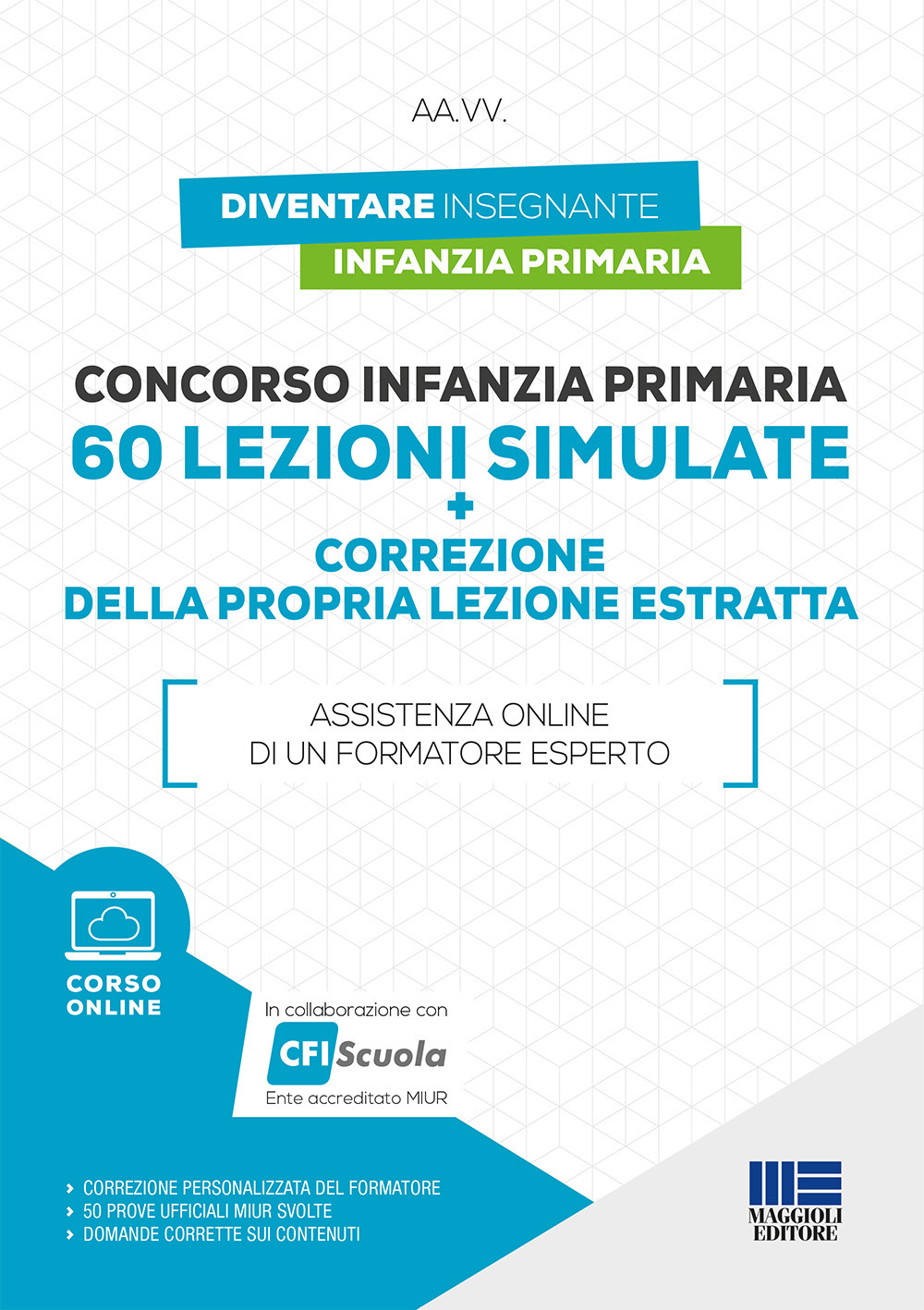 Concorso infanzia primaria. 60 lezioni simulate e correzione della propria lezione estratta