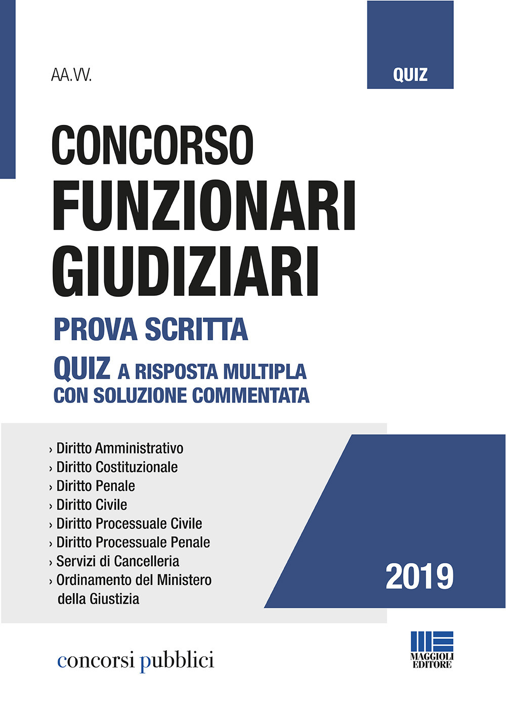 Concorso funzionari giudiziari. Prova scritta. Quiz a risposta multipla con soluzione commentata