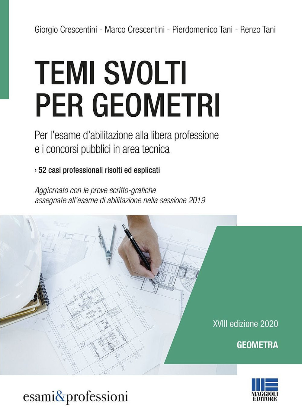 Temi svolti per geometri. Per l'esame d'abilitazione alla libera professione e i concorsi pubblici in area tecnica