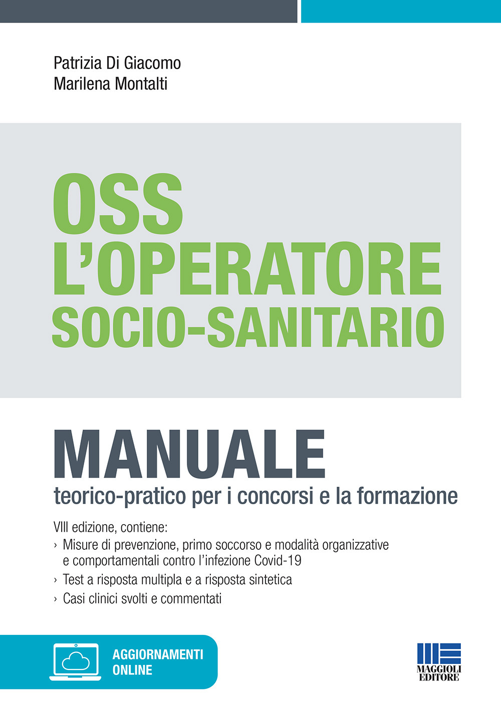 OSS. L'operatore socio-sanitario. Manuale teorico-pratico per i concorsi e la formazione