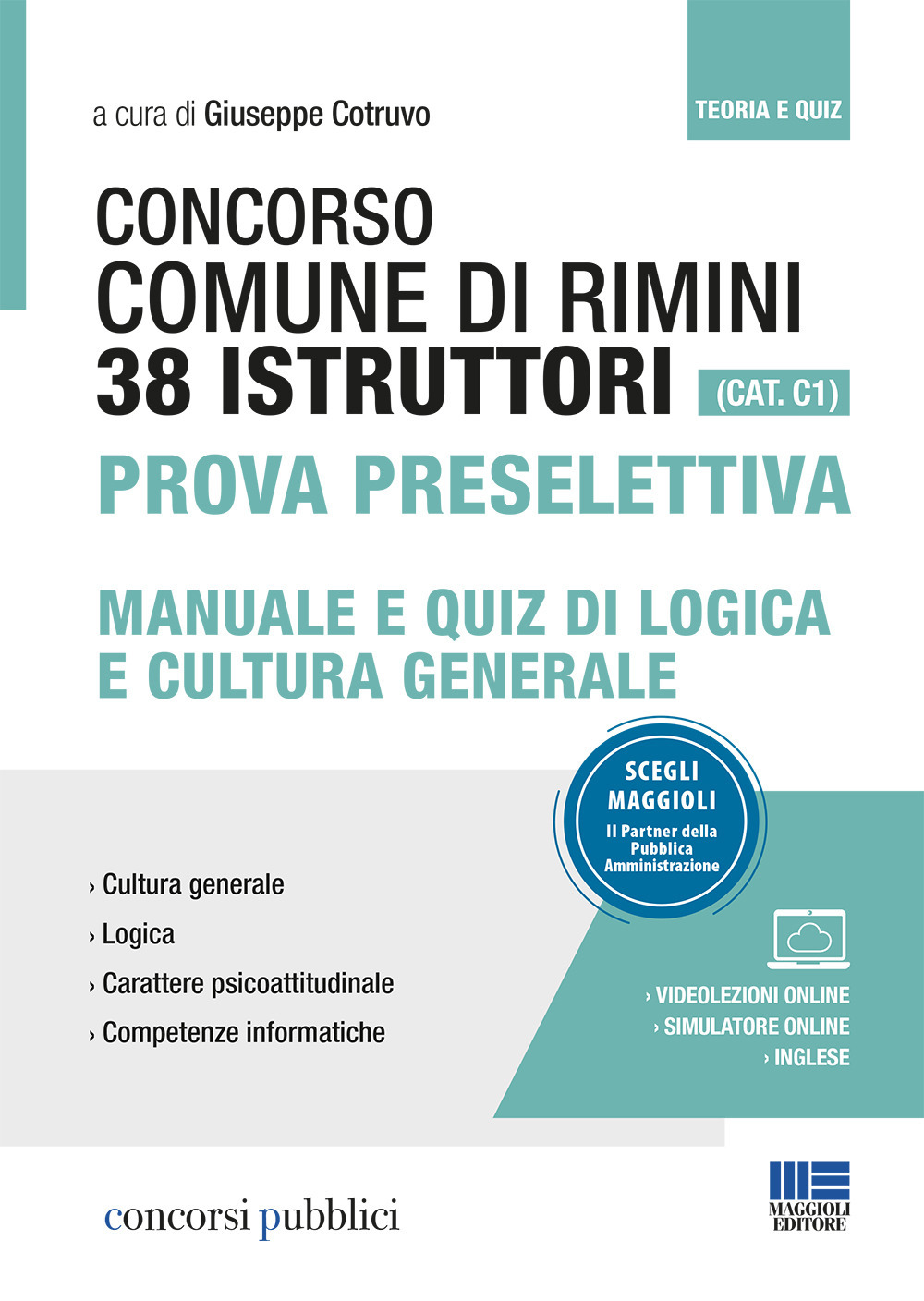 Concorso Comune di Rimini. 38 istruttori (Cat. C1). Prova preselettiva. Manuale e quiz di logica e cultura generale