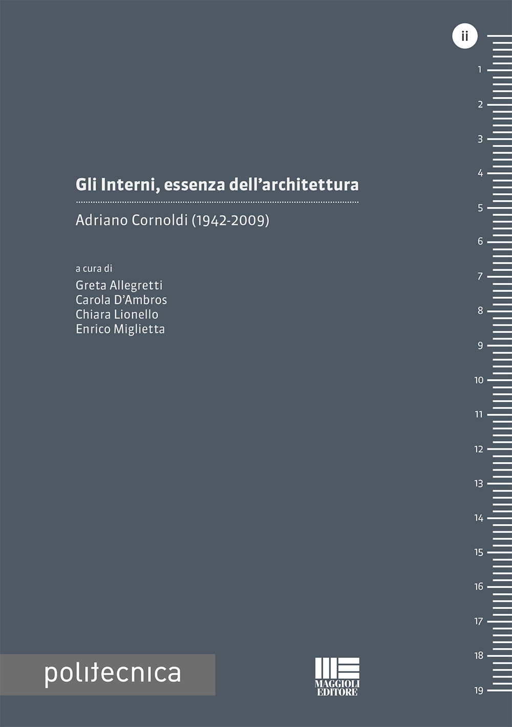 Gli interni, essenza dell'architettura. Adriano Cornoldi (1924-2009)