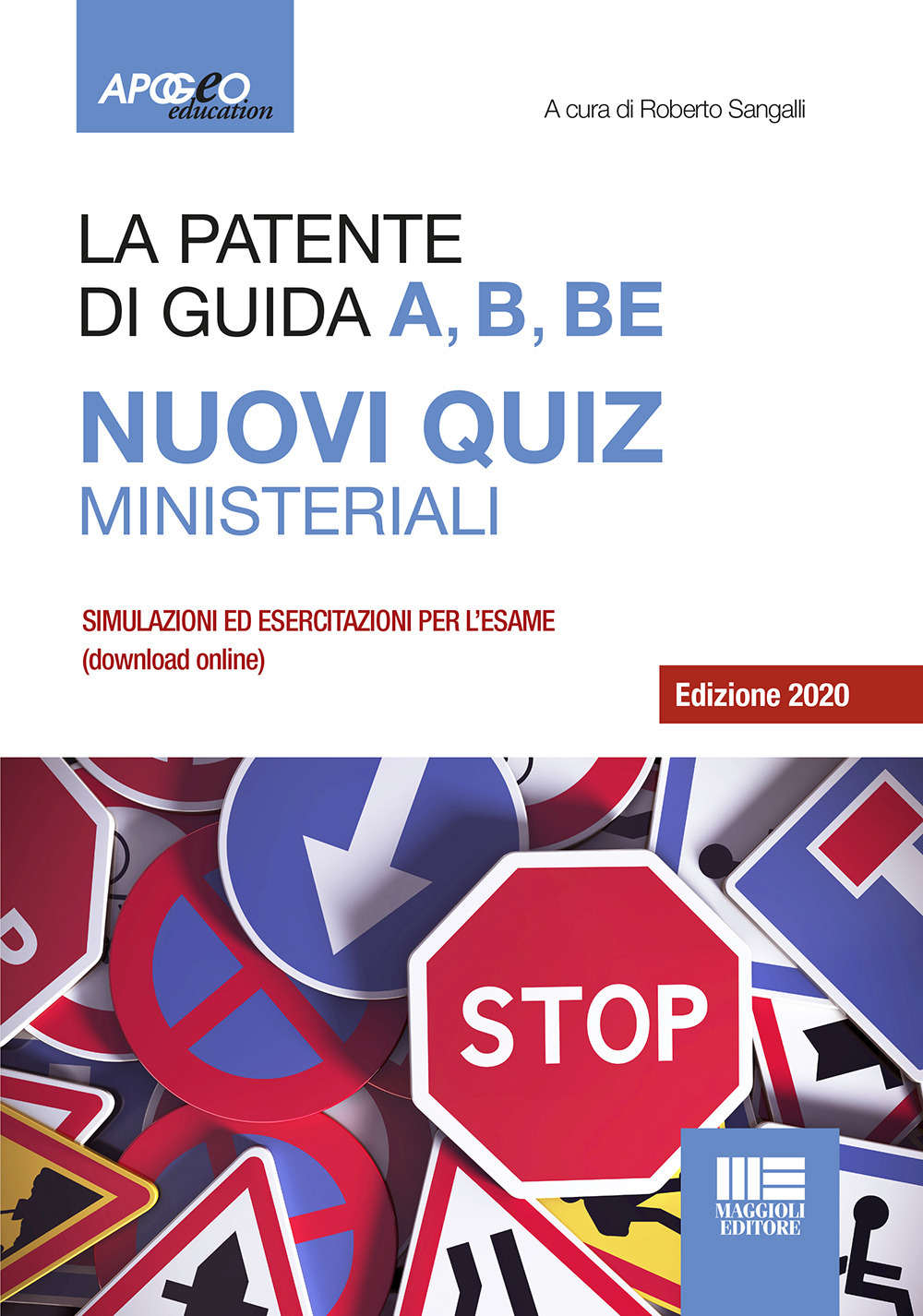 La patente di guida A, B, BE. Nuovi quiz ministeriali