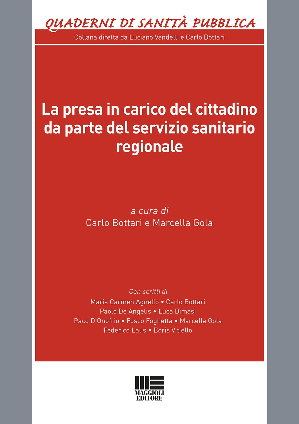 La presa in carico del cittadino da parte del servizio sanitario regionale