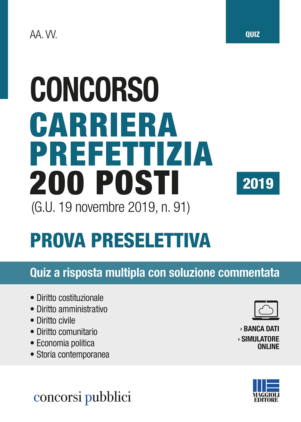 Concorso carriera prefettizia 200 posti (G.U. 19 novembre 2019, n. 91). Prova preselettiva. Quiz a risposta multipla con soluzione commentata