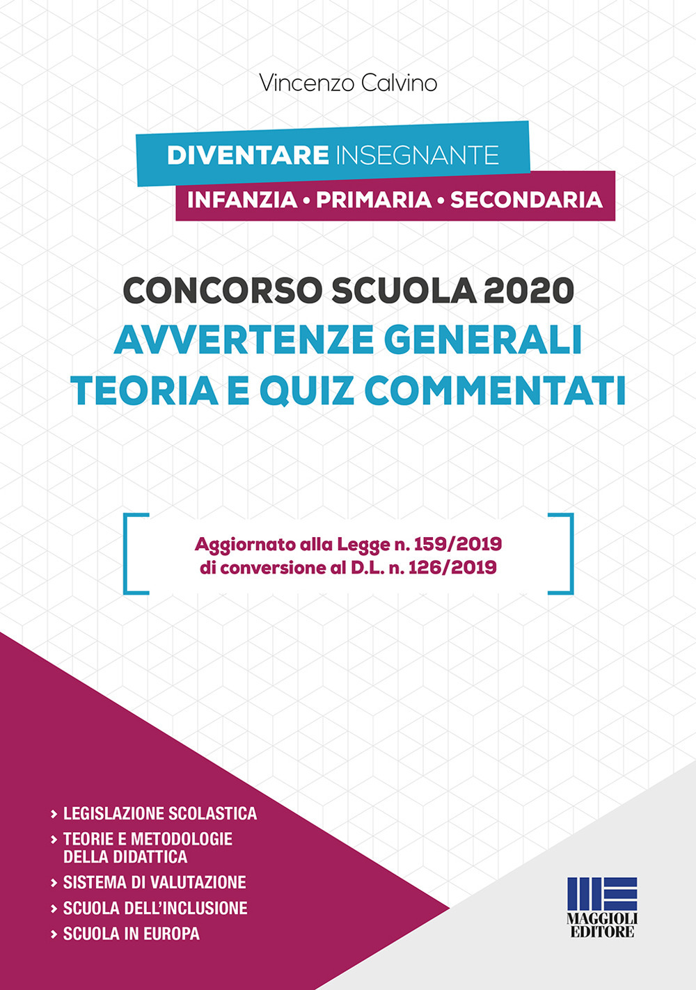 Concorso scuola 2020. Avvertenze generali. Teoria e quiz commentati