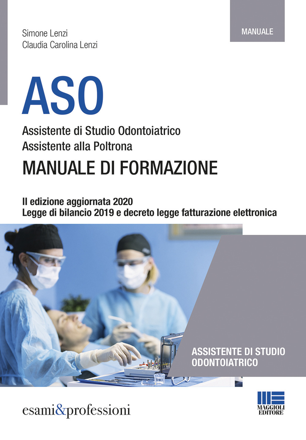 ASO. Assistente di studio odontoiatrico. Assistente alla poltrona. Manuale di formazione