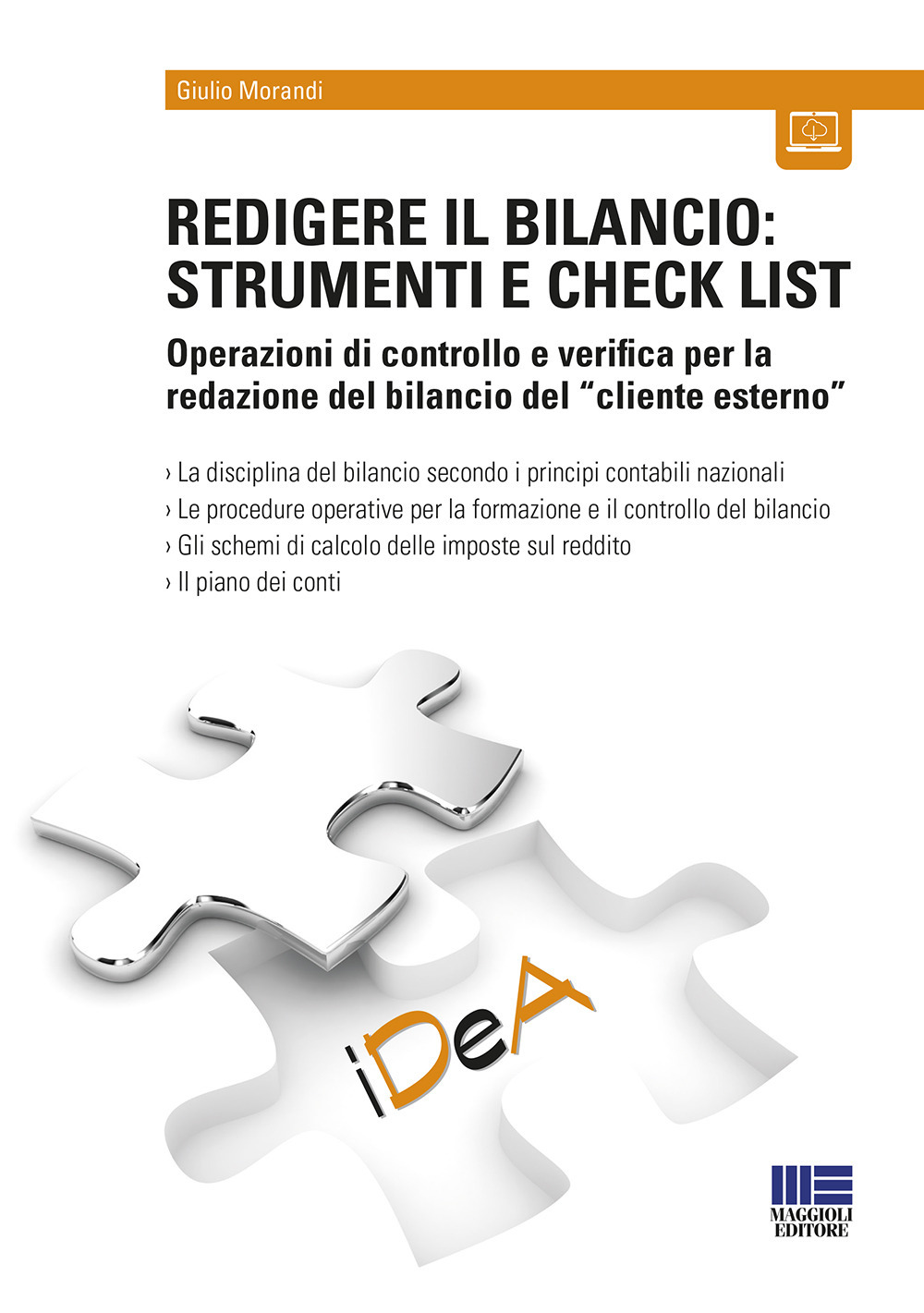 Redigere il bilancio: strumenti e check list. Operazioni di controllo e verifica per la redazione del bilancio del «cliente esterno»