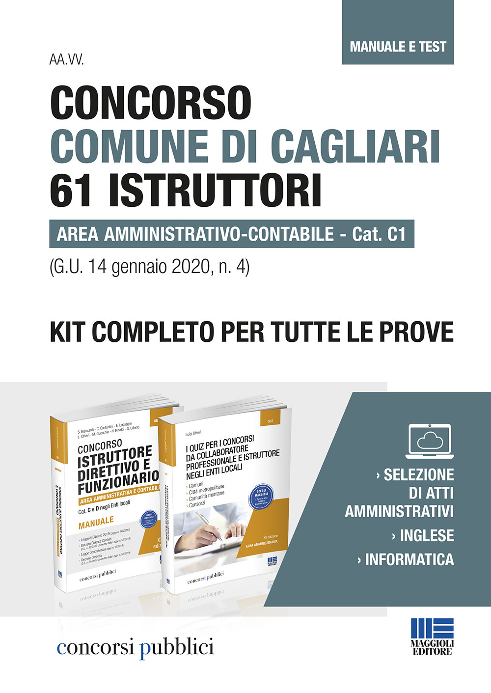 Concorso Comune di Cagliari 61 istruttori area amministrativo-contabile. Cat. C1 (G.U. 14 gennaio 2020, n. 4). Kit completo per tutte le prove. Manuale e test
