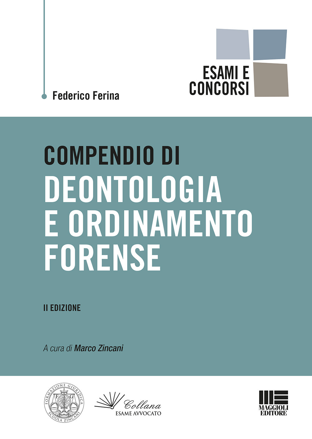 Compendio di deontologia e ordinamento forense