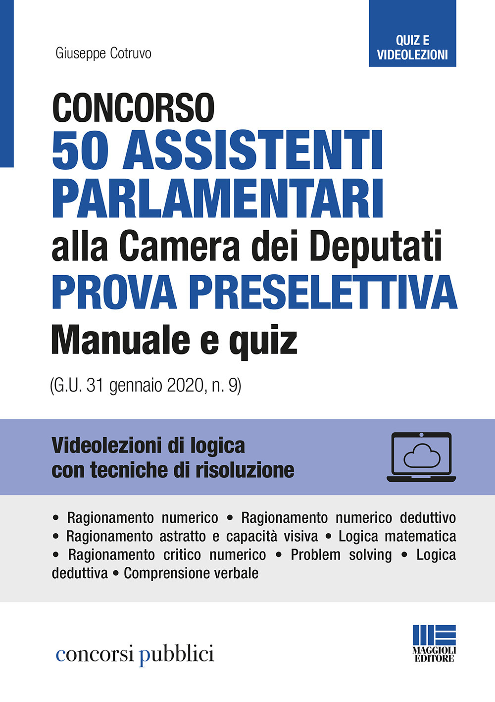 Concorso 50 assistenti parlamentari alla Camera dei Deputati. Prova preselettiva. Manuale e quiz (G.U. 31 gennaio 2020, n. 9)