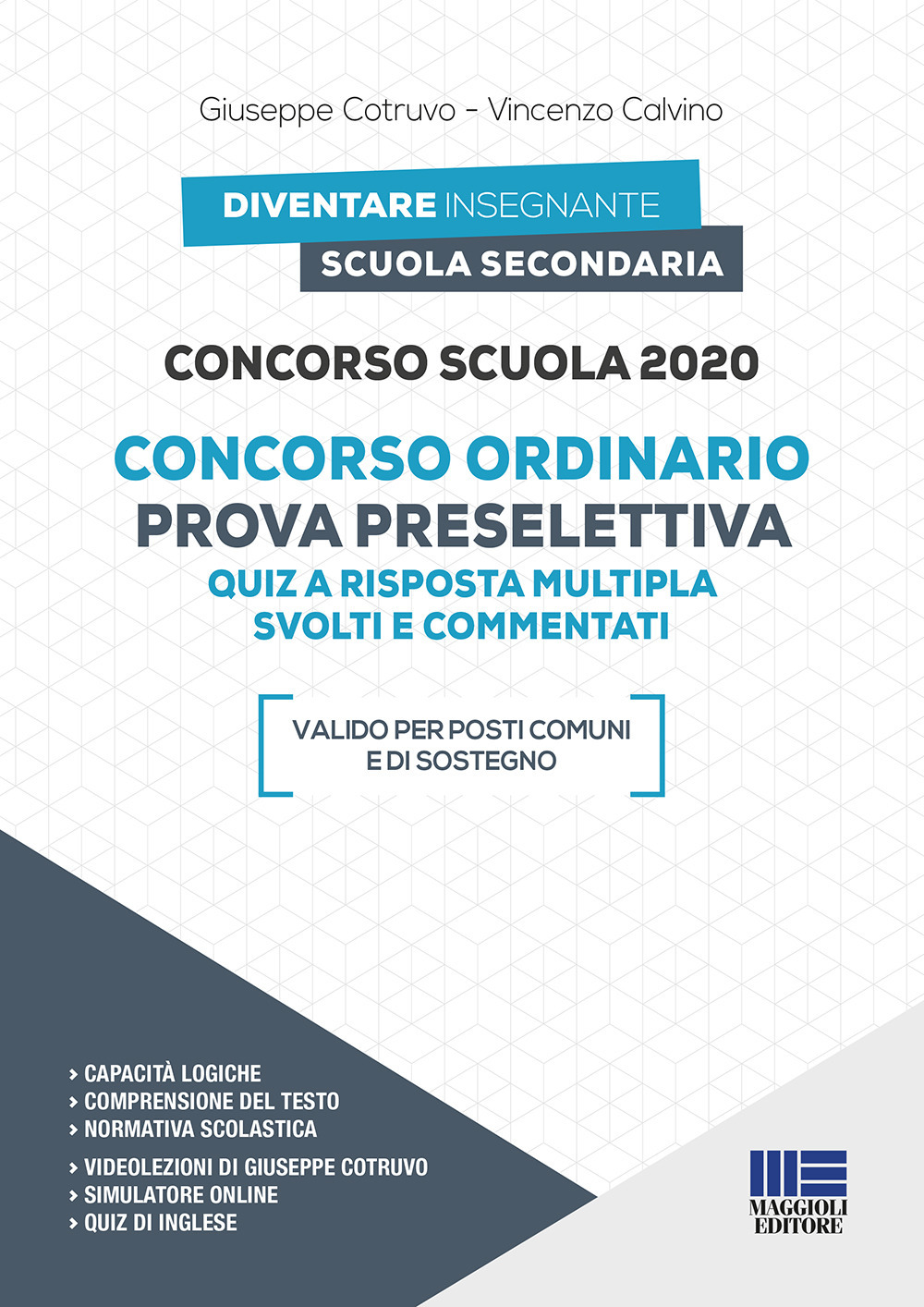 Concorso scuola 2020. Concorso ordinario. Prova preselettiva. Quiz a risposta multipla svolti e commentati