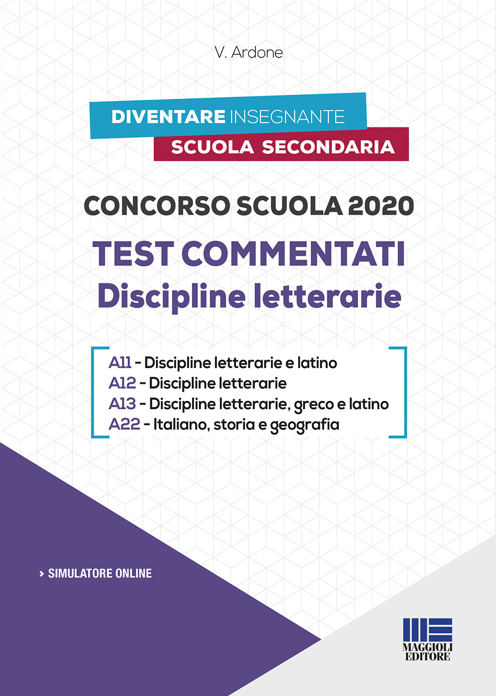 Concorso scuola 2020. Test commentati. Discipline letterarie