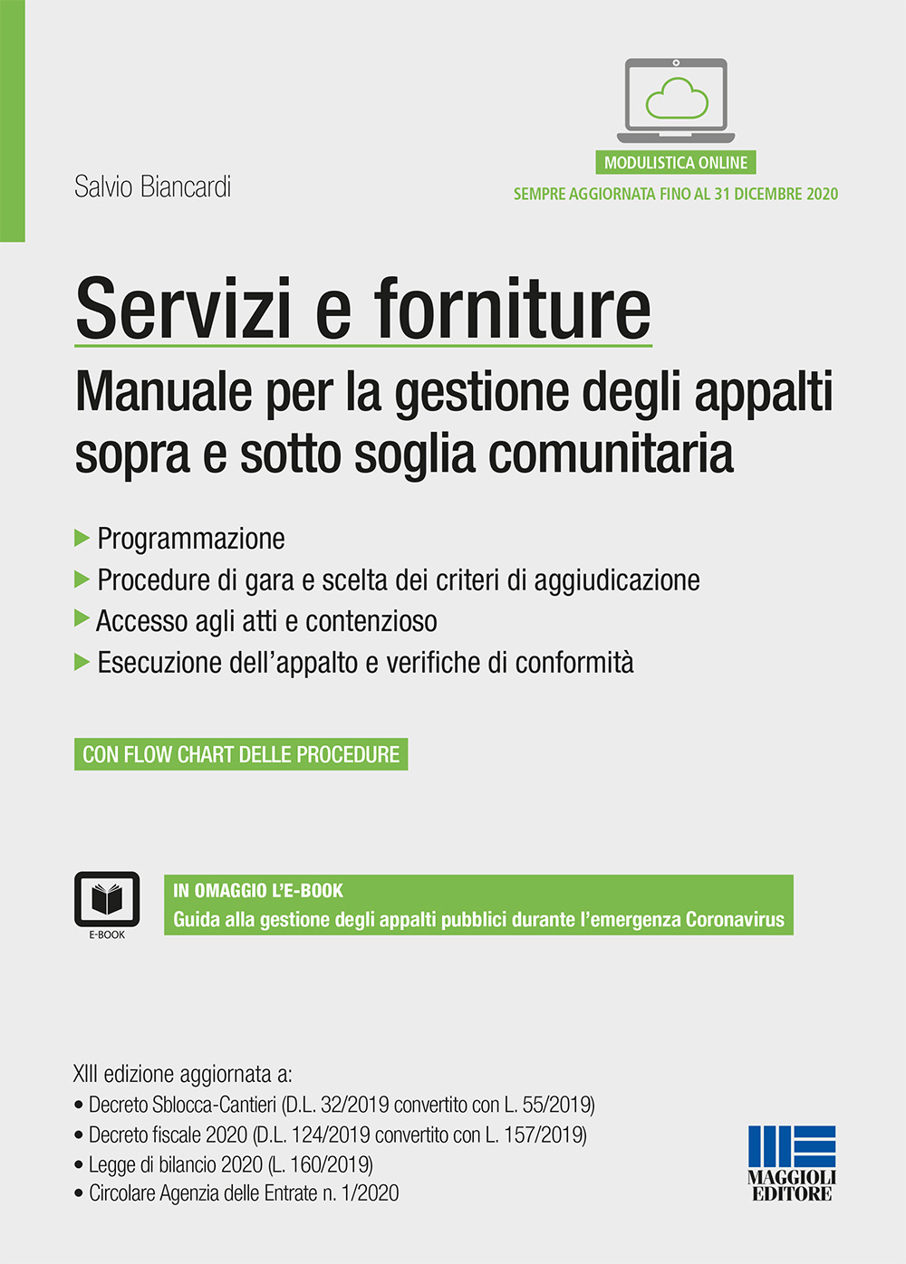 Servizi e forniture. Manuale per la gestione degli appalti sopra e sotto soglia comunitaria