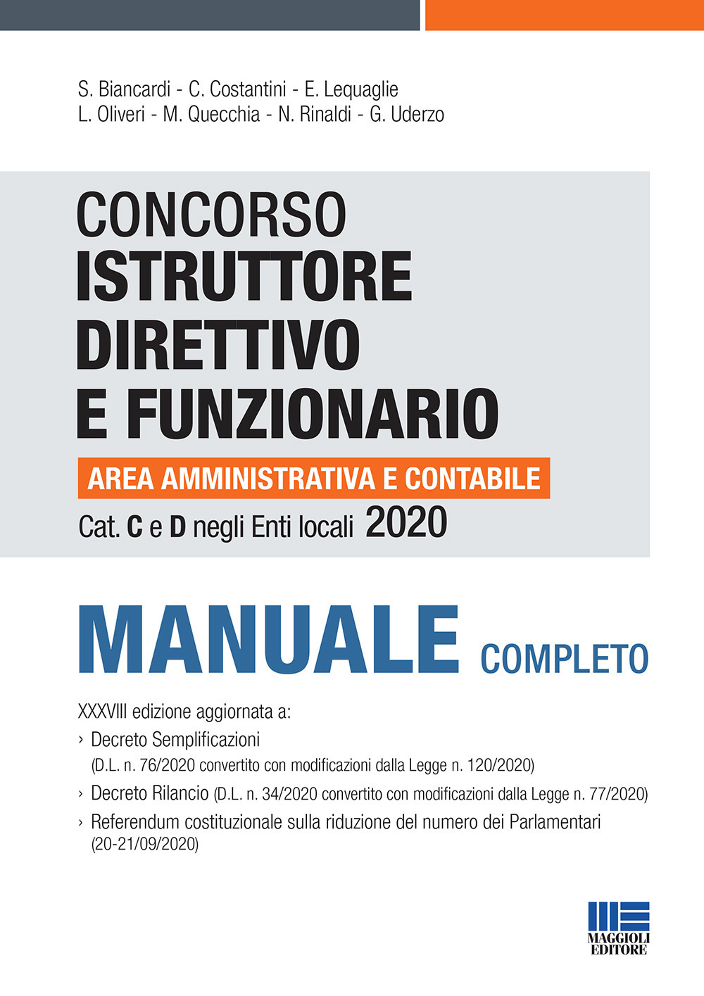 Concorso istruttore direttivo e funzionario area amministrativa e contabile. Cat C e D negli enti locali. Manuale completo