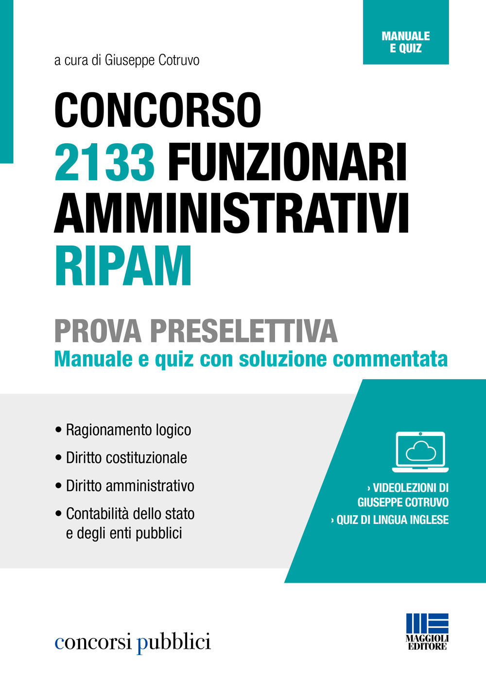 Concorso 2133 funzionari amministrativi RIPAM. Prova preselettiva. Manuale e quiz con soluzione commentata