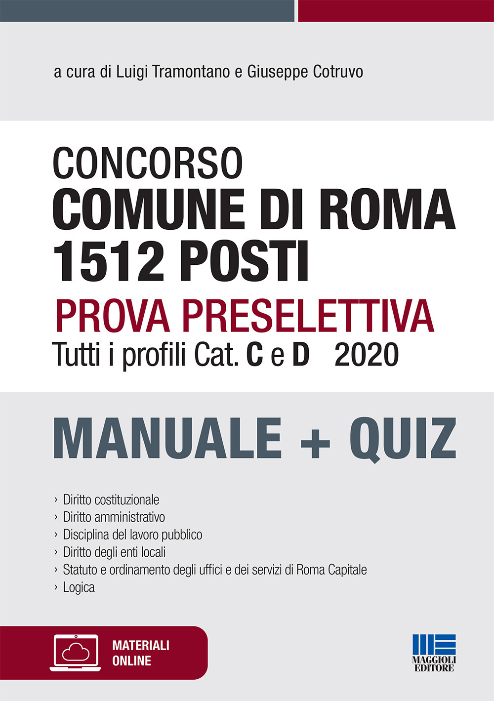 Concorso comune di Roma 1512 posti. Prova preselettiva. Tutti i profili Cat. C e D. Manuale + quiz