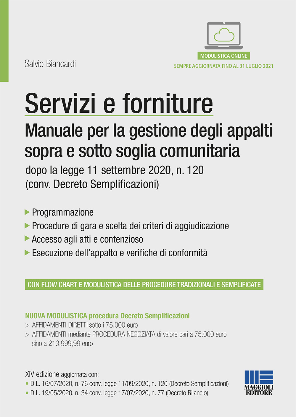 Servizi e forniture. Manuale per la gestione degli appalti sopra e sotto soglia comunitaria