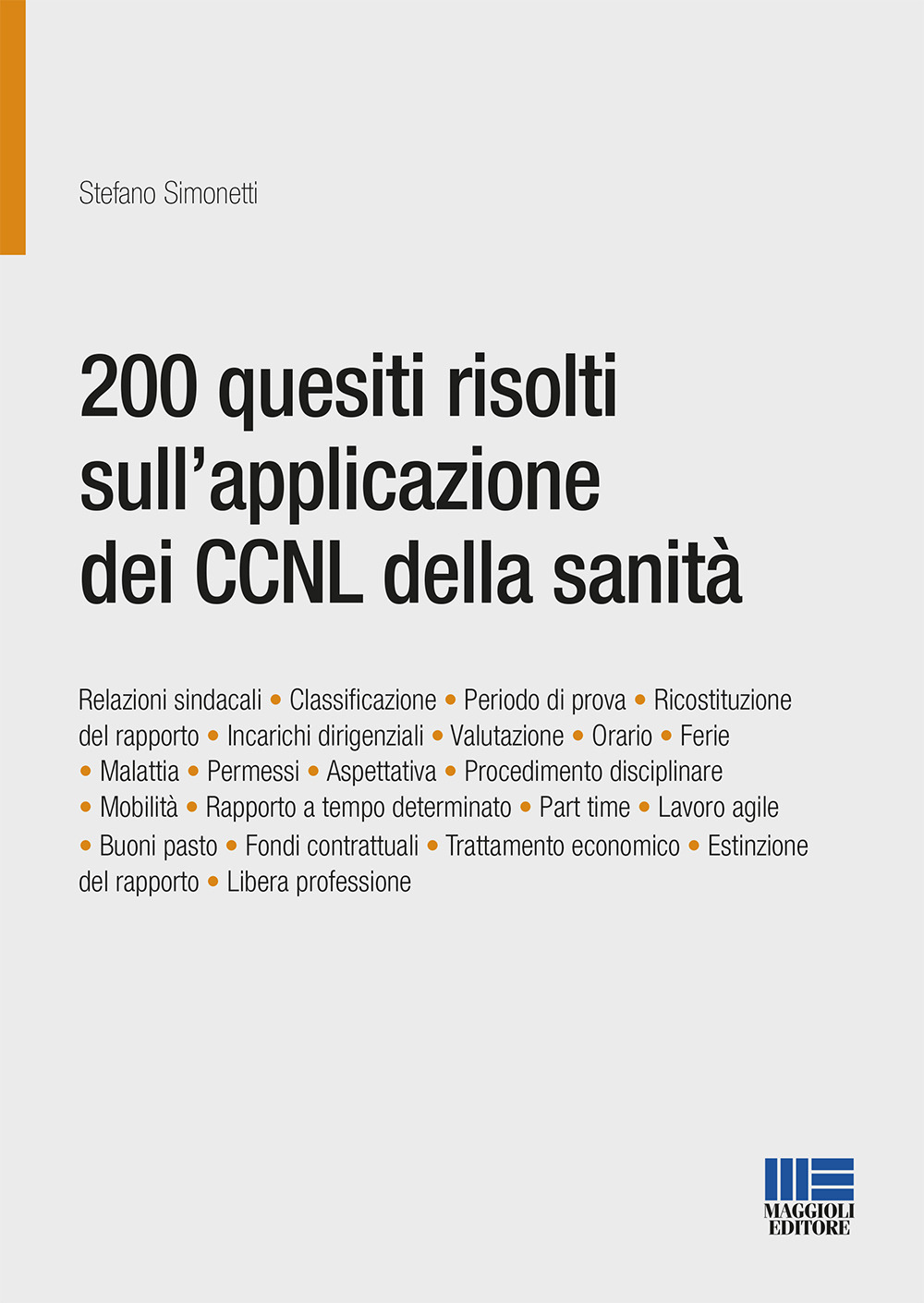 200 quesiti risolti sull’applicazione dei CCNL della sanità