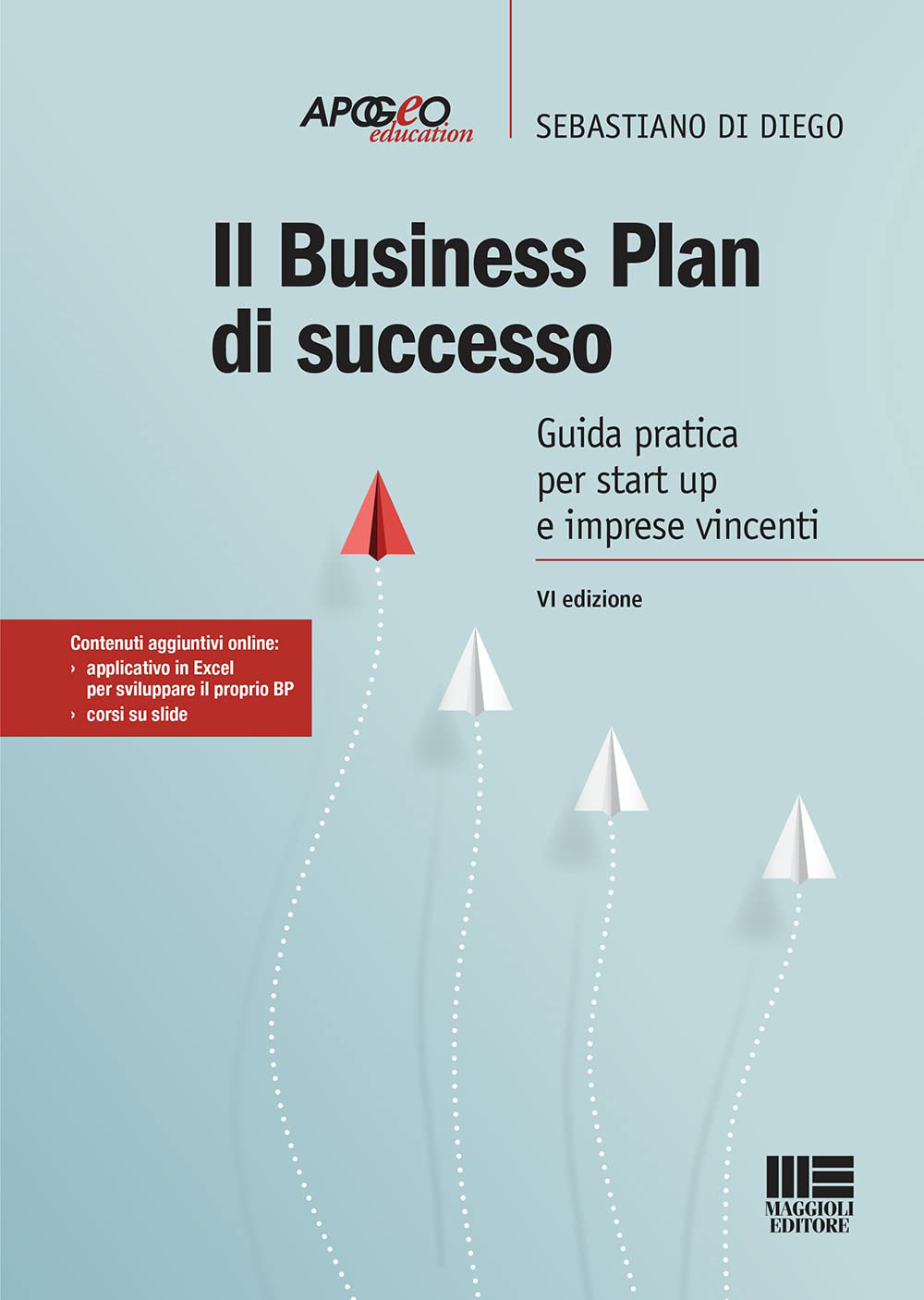 Il business plan di successo. Guida pratica per start-up e imprese vincenti