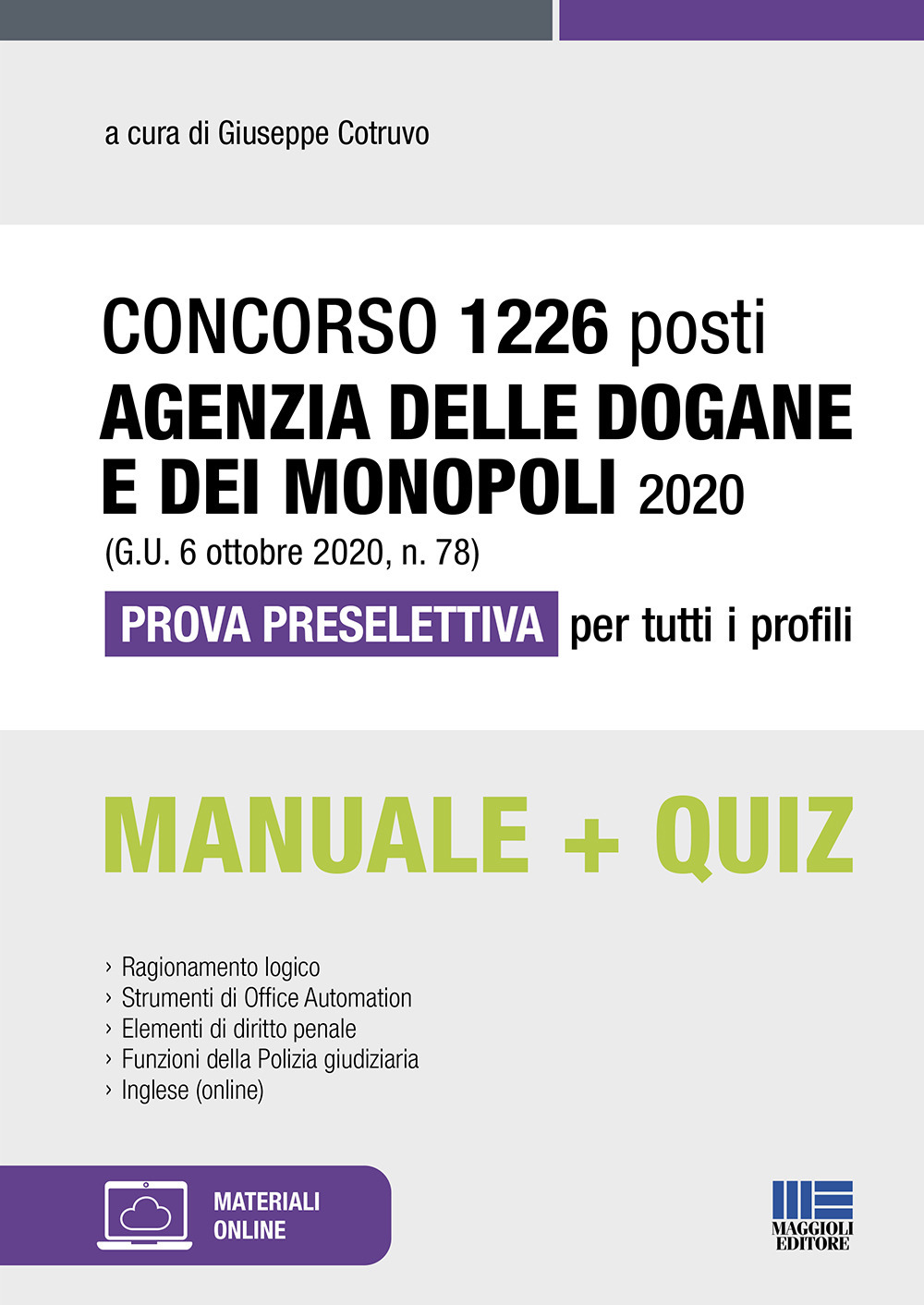 Concorso 1226 posti Agenzia delle Dogane e dei Monopoli 2020 (G.U. 6 ottobre 2020, n. 78). Prova preselettiva per tutti i profili