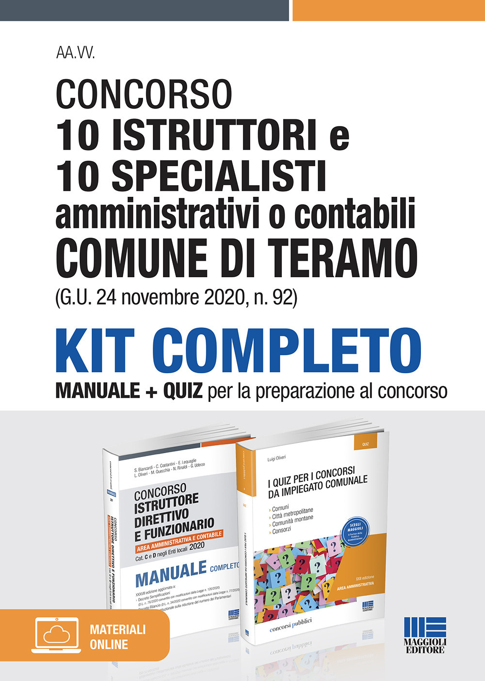 Concorso 10 istruttori e 10 specialisti amministrativi o contabili. Comune di Teramo (G.U. 24 novembre 2020, n. 92). Kit completo. Manuale + quiz per la preparazione al concorso