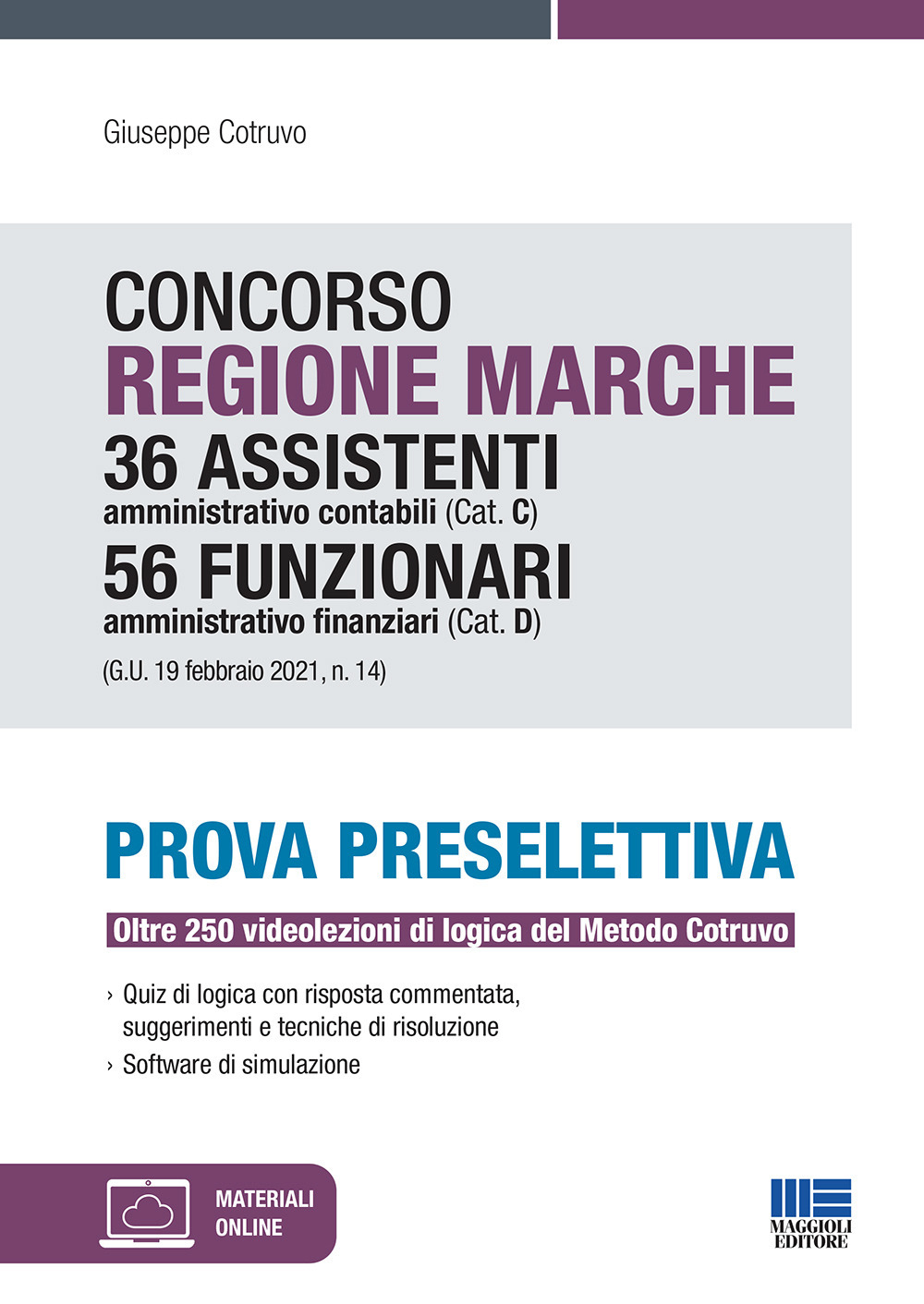 Concorso Regione Marche 36 assistenti amministrativo contabili (Cat. C) 56 funzionari amministrativo finanziari (Cat. D). Prova preselettiva