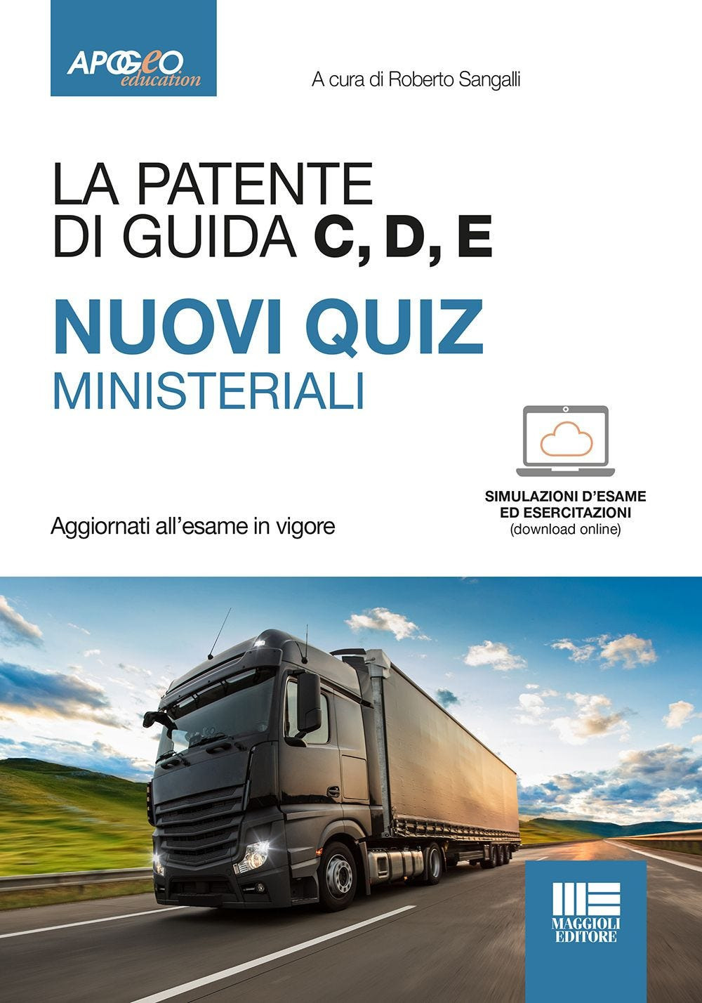La patente di guida C, D, E. Nuovi quiz ministeriali