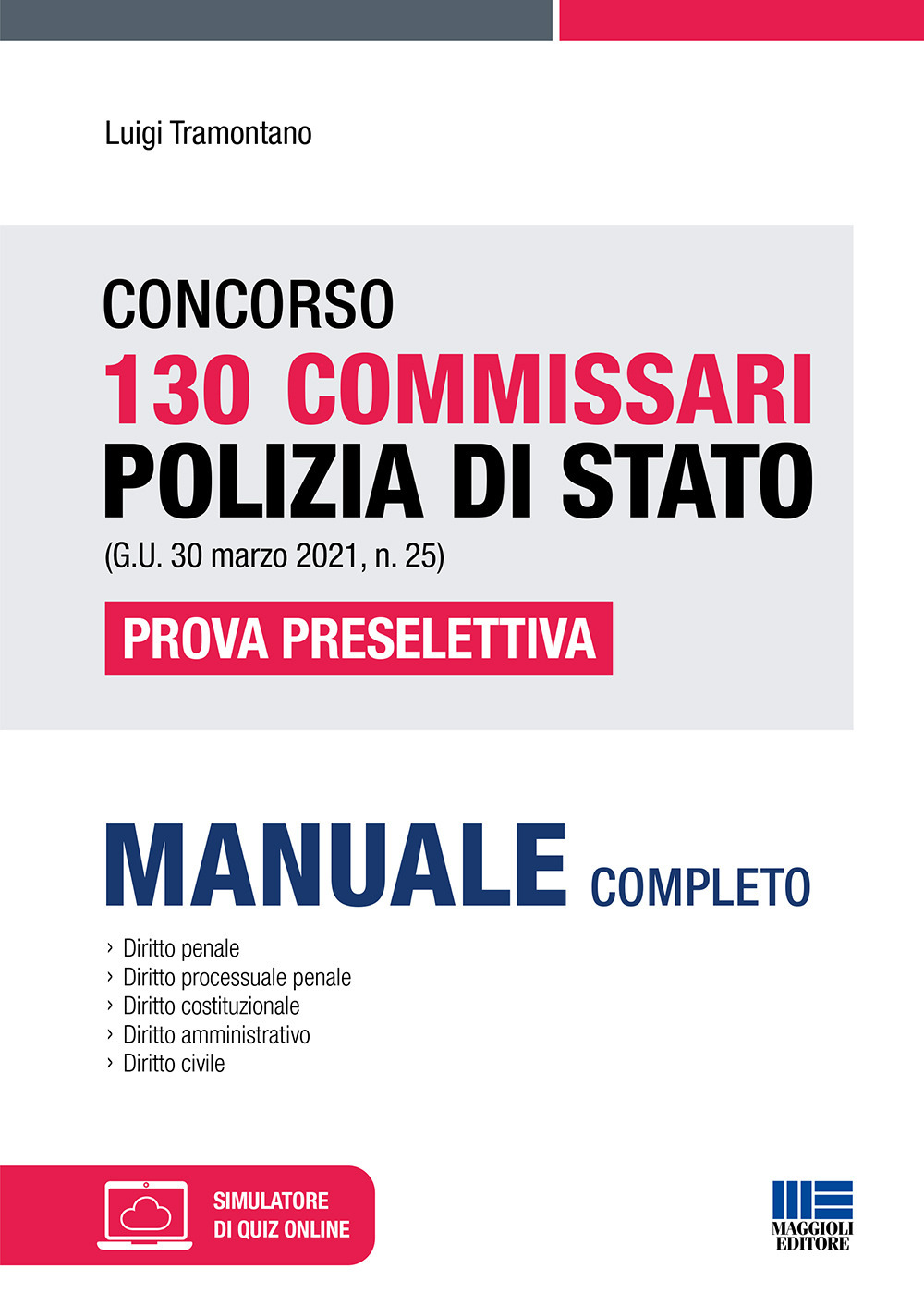 Concorso 130 Commissari Polizia di Stato (G.U. 30 marzo 2021, n. 25). Prova preselettiva