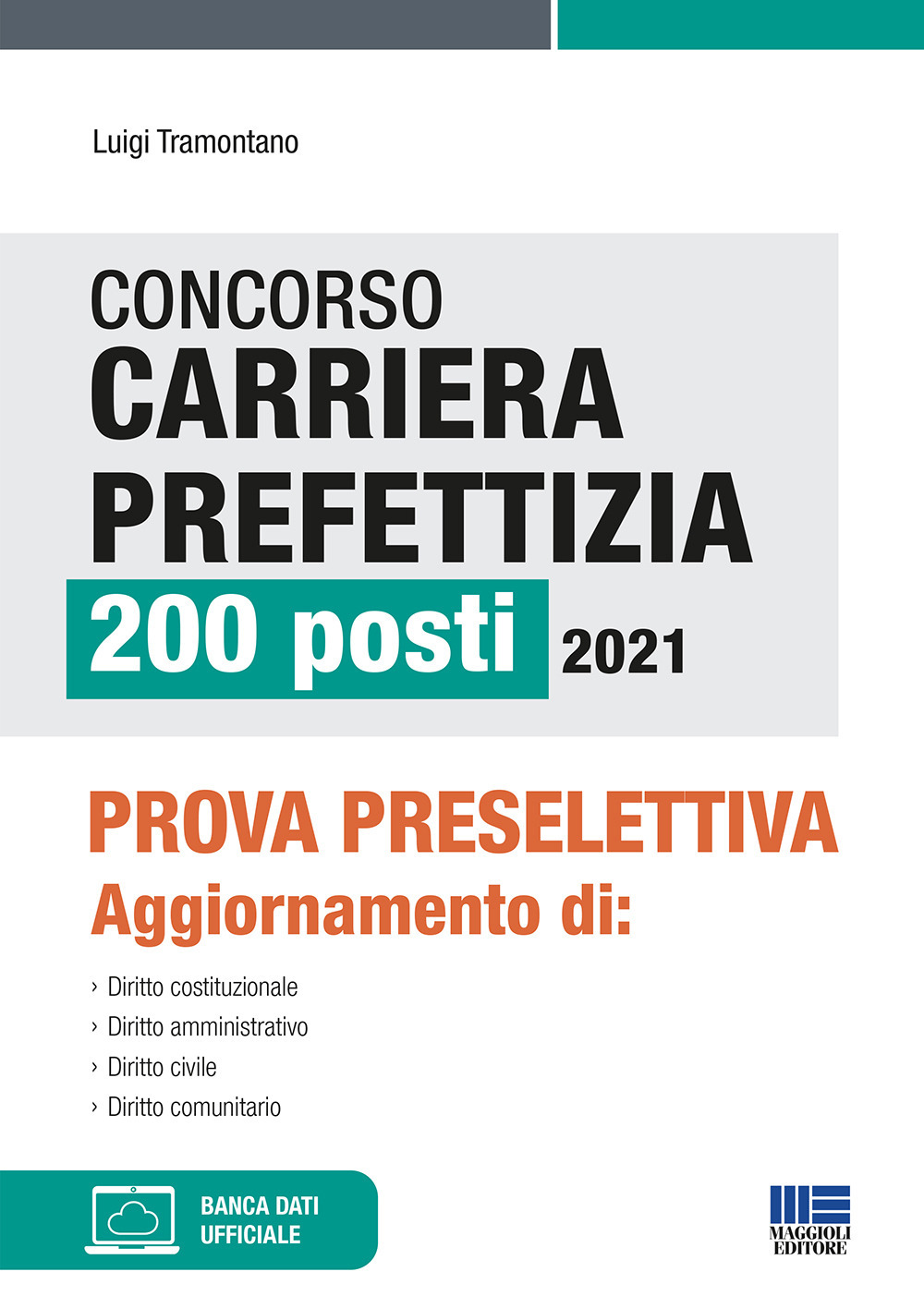 Concorso carriera prefettizia 200 posti 2021. Prova preselettiva