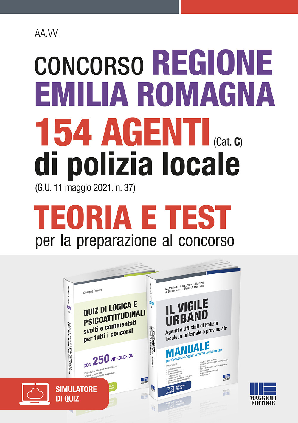 Concorso Regione Emilia Romagna 154 Agenti di Polizia locale (Cat. C) (G.U. 11 maggio 2021, n. 37). Kit completo
