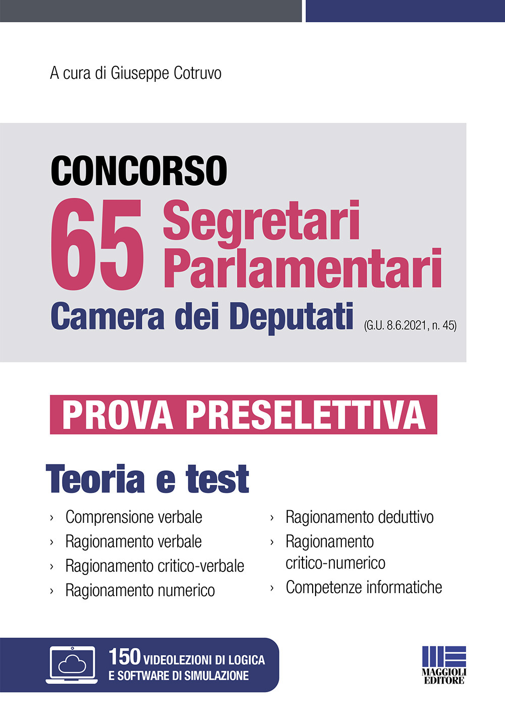 Concorso 65 segretari parlamentari Camera dei Deputati (G.U. 8.6.2021, n. 45). Prova Preselettiva