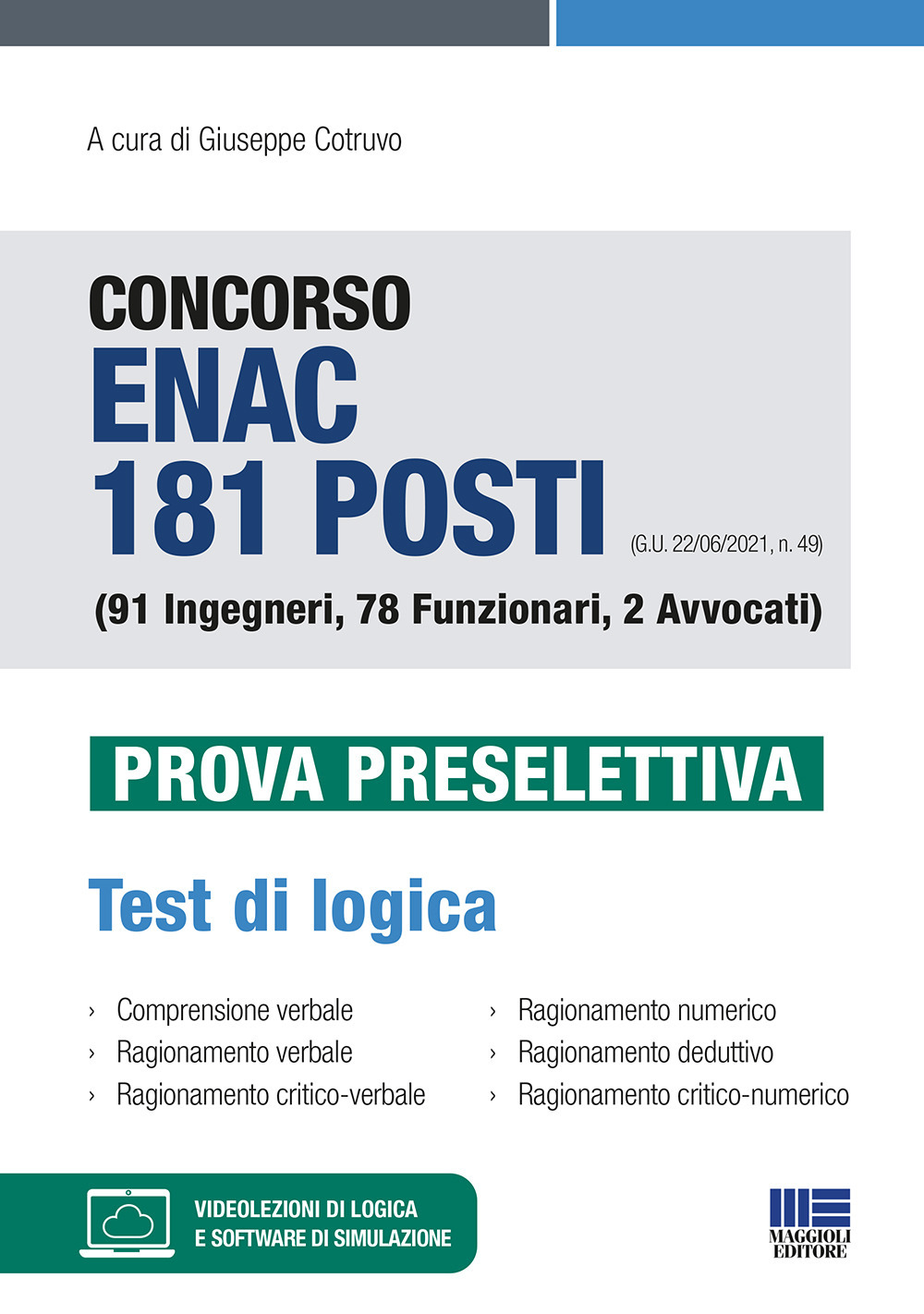 Concorso ENAC 181 posti (G.U. 22/06/2021, n. 49) (91 Ingegneri, 78 Funzionari, 2 Avvocati). Prova preselettiva. Test di logica
