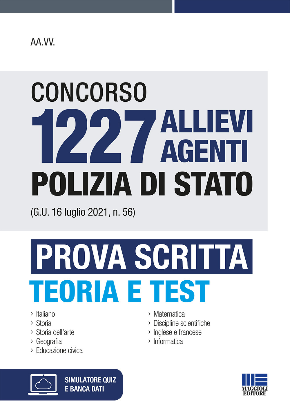 Concorso 1227 allievi agenti Polizia di Stato (G.U. 16 luglio 2021, n. 56). Prova scritta