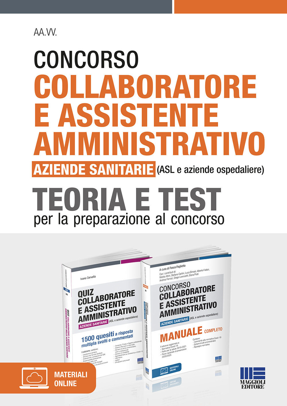 Concorso collaboratore e assistente amministrativo nelle aziende sanitarie (ASL e aziende ospedaliere). Kit completo. Manuale e test