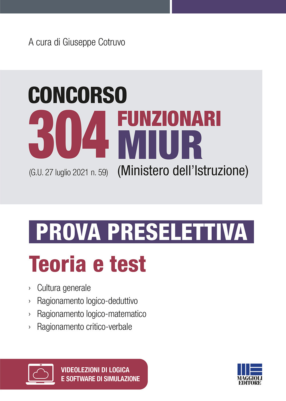 Concorso 304 Funzionari MIUR (Ministero dell’Istruzione) (G.U. 27 luglio 2021 n. 59). Prova preselettiva
