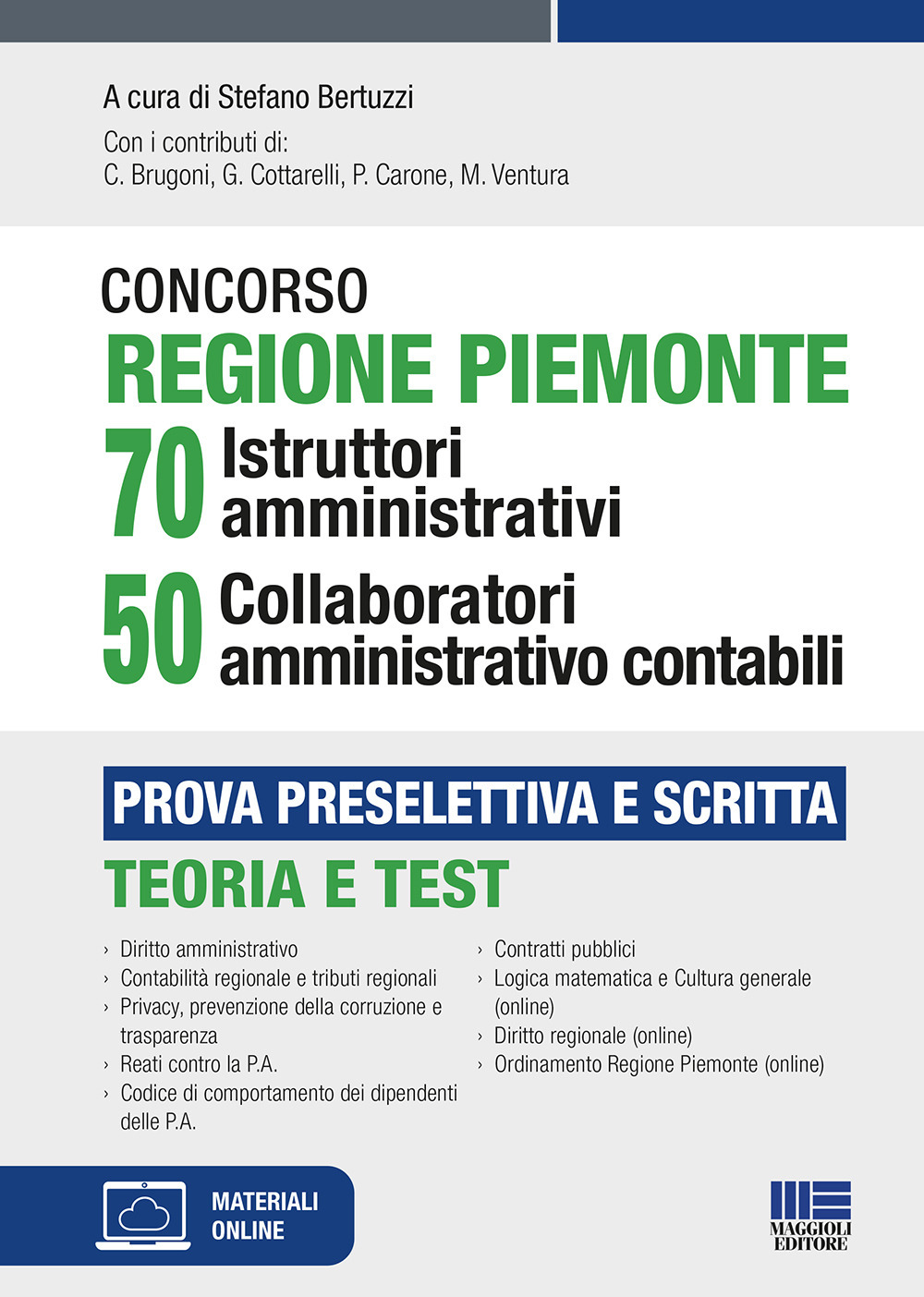 Concorso Regione Piemonte 70 istruttori amministrativi 50 collaboratori amministrativo contabili. Prova preselettiva e scritta