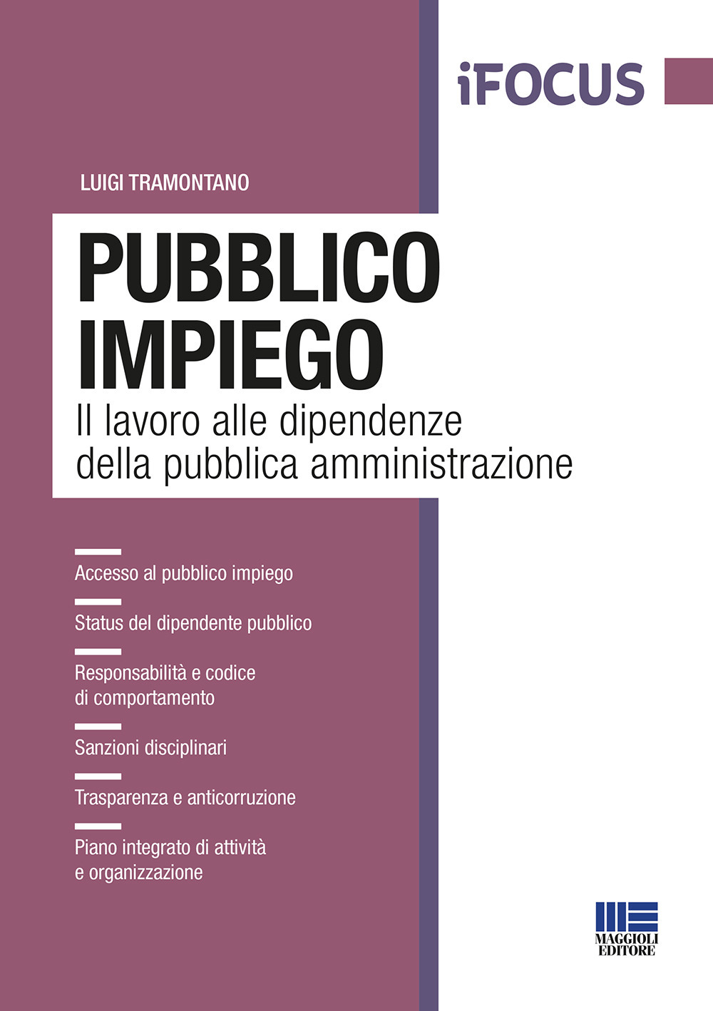 Pubblico impiego. Il lavoro alle dipendenze della pubblica amministrazione