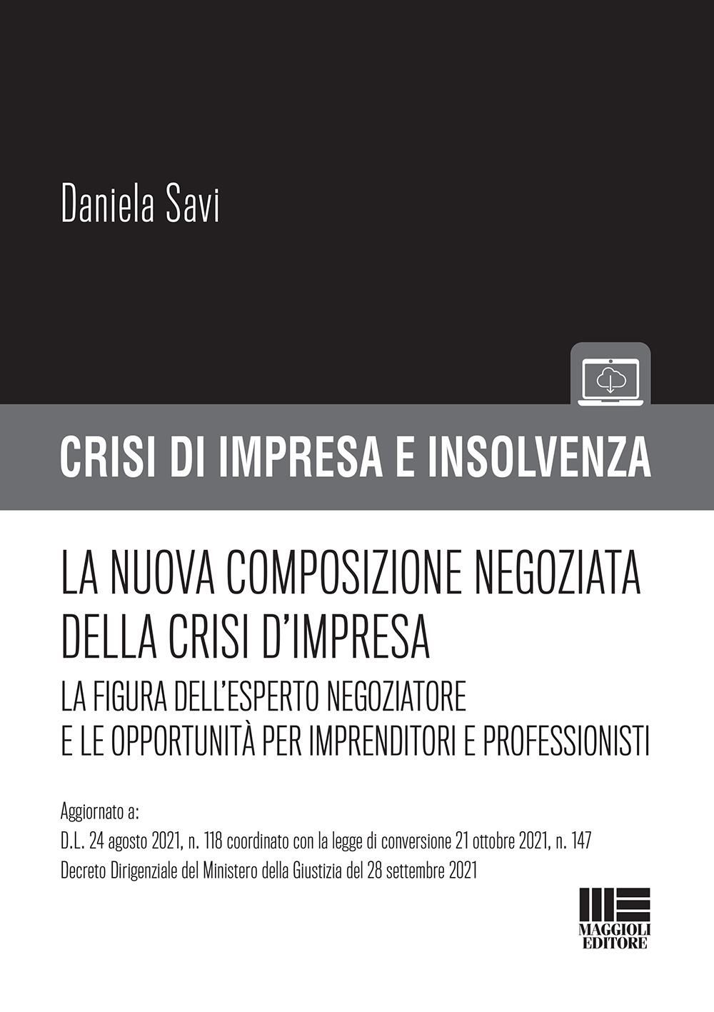 La nuova composizione negoziata della crisi d'impresa. La figura dell'esperto negoziatore e le opportunità per imprenditori e professionisti