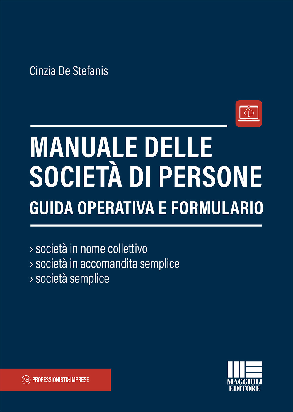 Manuale delle società di persone. Guida operativa e formulario