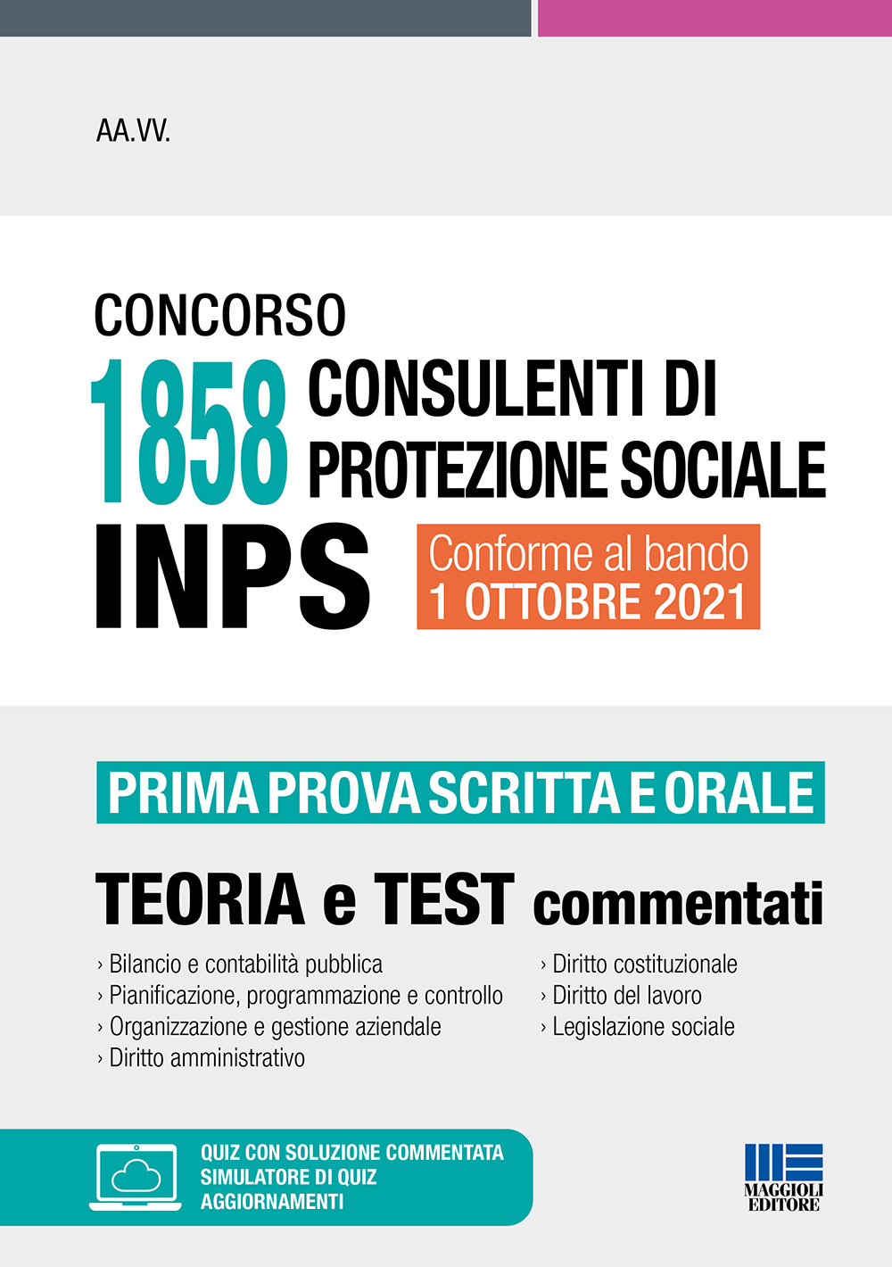 Concorso 1858 consulenti di protezione sociale INPS. Prima prova scritta e orale. Teoria e test commentati