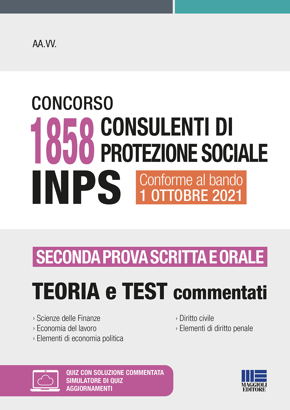 Concorso 1858 consulenti di protezione sociale INPS. Seconda prova scritta e orale. Teoria e test commentati