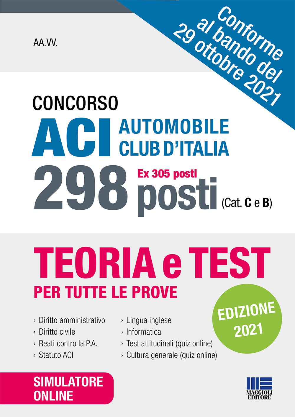Concorso ACI Automobile Club d'Italia 298 posti (ex 305 posti) (Cat. C e B)