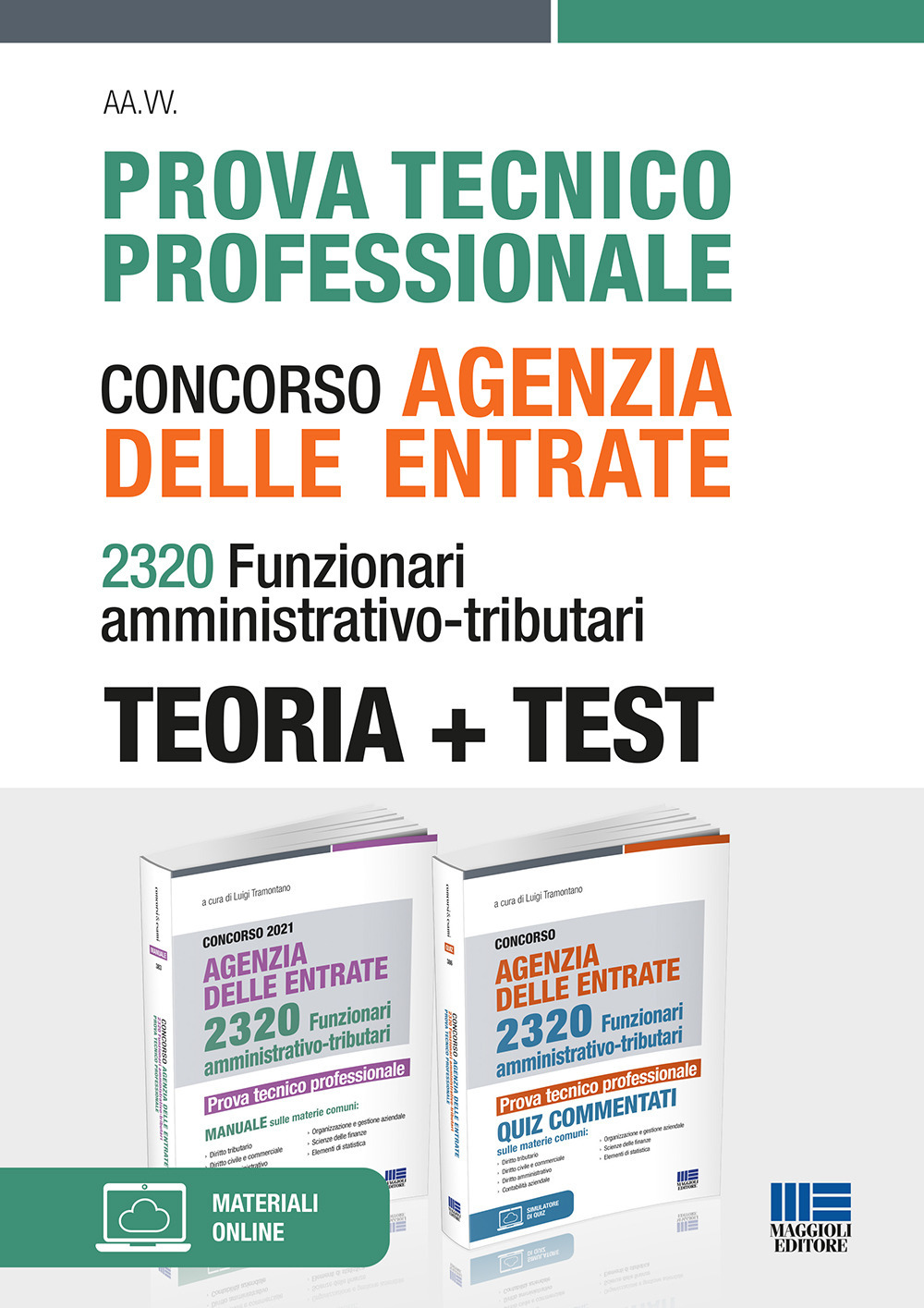 Prova tecnico professionale. Concorso Agenzia delle Entrate. 2320 Funzionari amministrativo-tributari. Teoria + test. Kit