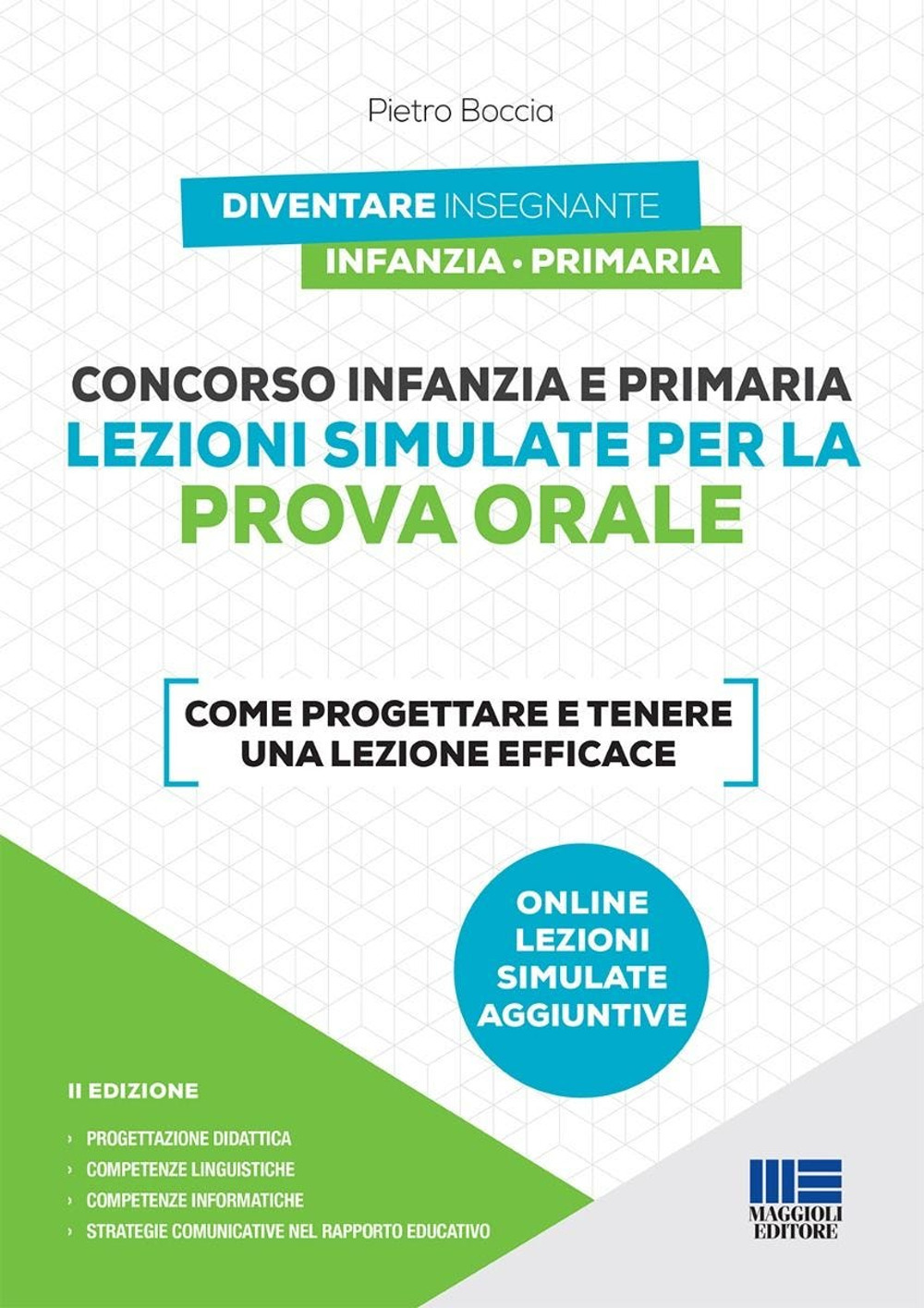Concorso infanzia e primaria. Lezioni simulate per la prova orale. Come progettare e tenere una lezione efficace