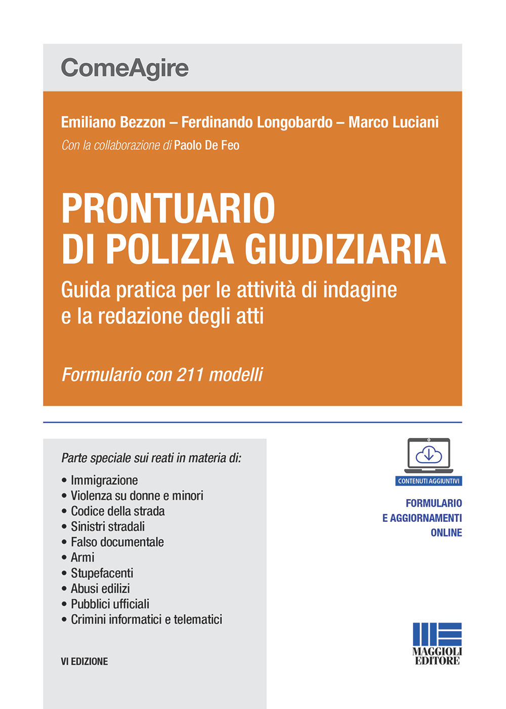Prontuario di polizia giudiziaria. Guida pratica per le attività di indagine e la redazione degli atti